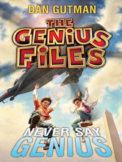 Dan Gutman创作的Never Say Genius作品的详细信息 - 可供借阅